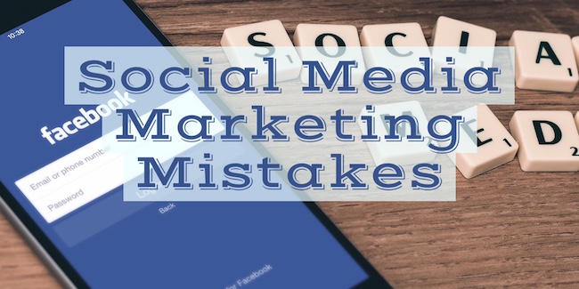 Social Media Marketing Mistakes